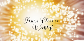 Aura Cleanse -Weekly